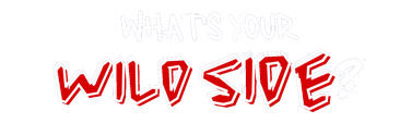 What's Your Wild Side?